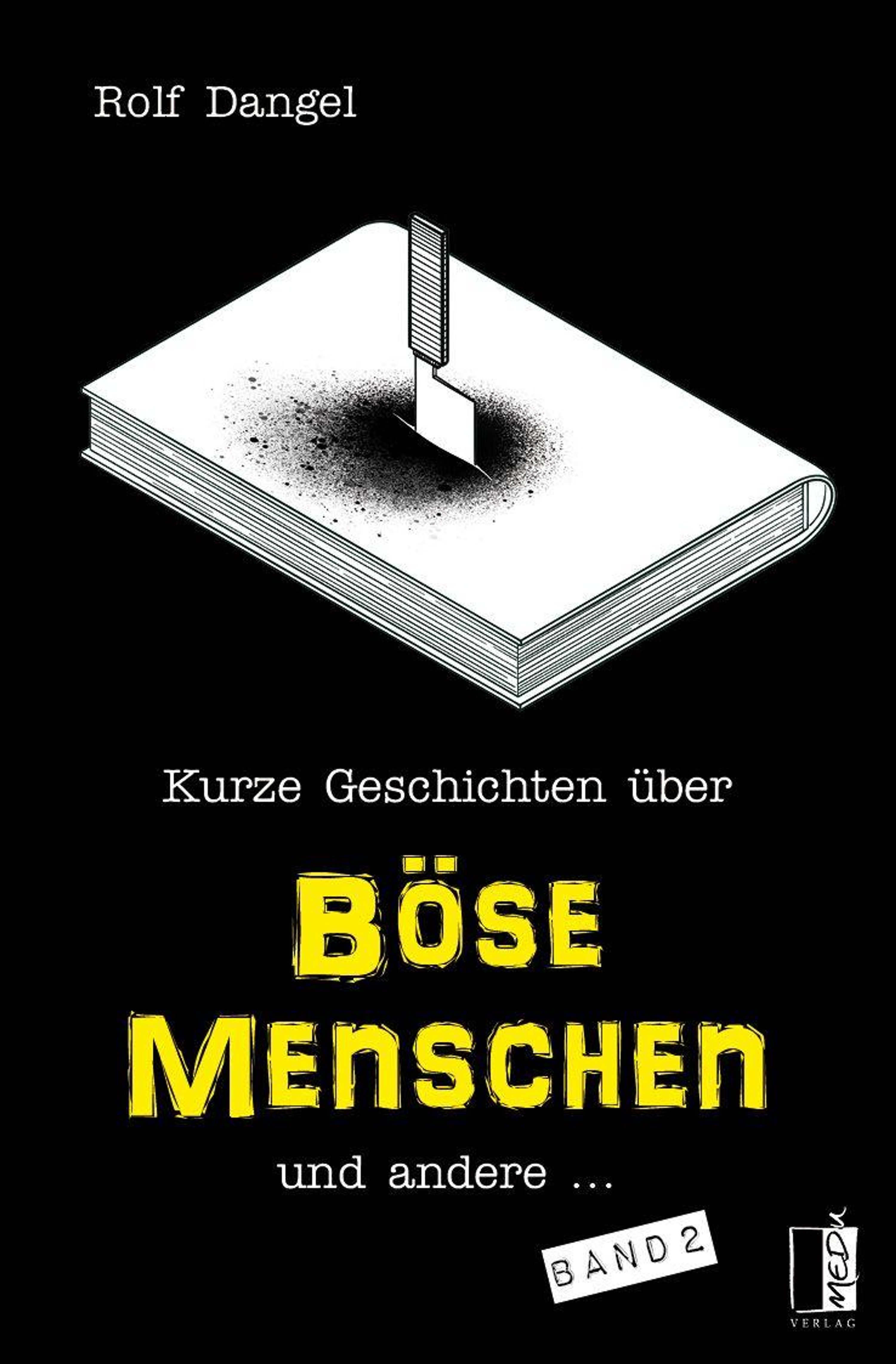 Mit dem zweiten Band der Kurzgeschichten schließt Rolf Dangel an "Kurze Geschichten über böse Menschen und andere..." an.